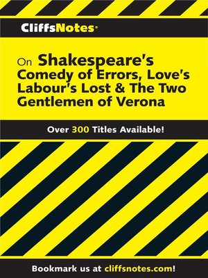 cover image of CliffsNotes on Shakespeare's the Comedy of Errors, Love's Labour's Lost & the Two Gentlemen of Verona